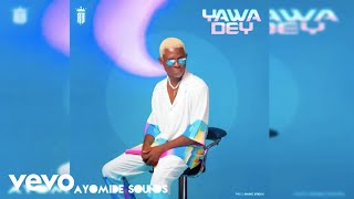 Ayomide Sounds  Yawa dey Official Audio [upl. by Nylikcaj]