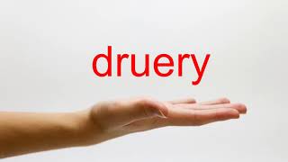 How to Pronounce druery  American English [upl. by Arat]