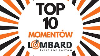 TOP 10 👌🧡  Lombard Życie Pod Zastaw sezon 5 🎯 [upl. by Uile355]