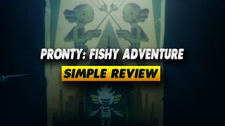 Pronty Fishy Adventure Review  Simple Review [upl. by Lorrimor679]