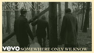 Keane  Somewhere Only We Know Lyrics [upl. by Perkin]