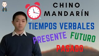 Aprender Chino gratis y fácil Clase 6 Tiempos Verbales [upl. by Immanuel480]