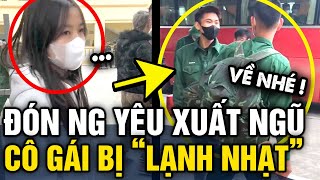 Chờ 2 năm ĐÓN NGƯỜI YÊU xuất ngũ cô gái HỤT HẪNG khi nhận về SỰ LẠNH NHẠT  Tin 3 Phút [upl. by Eitnom]