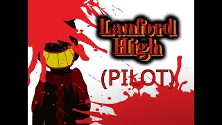 Lanford High Pilot [upl. by Dominy]