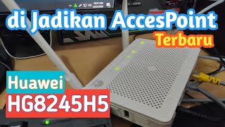 Setting ONT Huawei HG8245H5 Sebagai Wifi AccesPoint [upl. by Carhart]