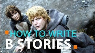 How to Write the B Story  Screenwriting 101 [upl. by Budwig]