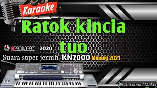 KARAOKE MINANG REMIX  RATOK KINCIA TUO [upl. by Olwen821]