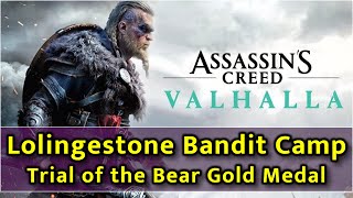 Assassins Creed Valhalla  Lolingestone Bandit Camp Bear Mastery Challenge  Gold Medal [upl. by Keram]