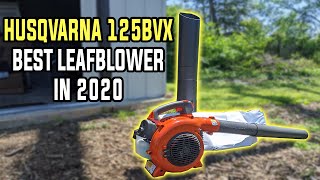 Best Leaf Blower in 2020 Husqvarna 125BVX [upl. by Nommad73]