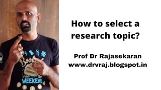 How to select a research topic profdrrajasekaran research [upl. by Zoi]