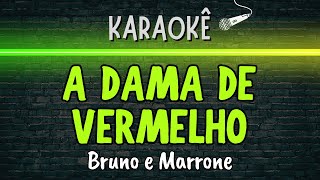 🔰 A Dama De Vermelho Melhor Karaokê Bruno e Marrone [upl. by Paton713]