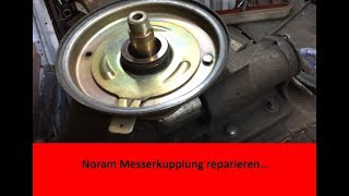 Noram Messerkupplung vom Rasentraktor reparieren [upl. by Alithea77]