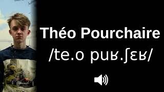 🇫🇷 How to pronounce Théo Pourchaire [upl. by Pegeen]