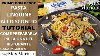 PASTA LINGUINE ALLO SCOGLIO Meglio del RISTORANTE   Ricetta di Chef Max Mariola [upl. by Yesiad]