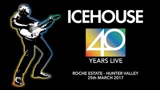 ICEHOUSE 40 Years Live Roche Estate Full Concert [upl. by Sauncho803]