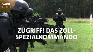 Zugriff  Das Zoll Spezialkommando  SWR Doku [upl. by Ho]