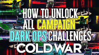 How To Unlock ALL CAMPAIGN DARK OPS CHALLENGES In Black Ops Cold War All Dark Ops Guide [upl. by Kloster509]