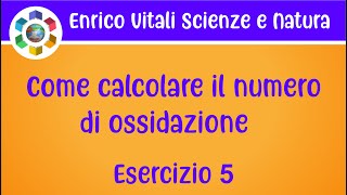 Come calcolare il numero di ossidazione Esercizio 5 [upl. by Ienttirb]