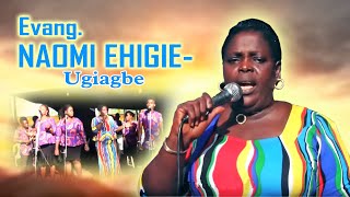 Evang Naomi Ehigie  Ugiagbe Latest Benin Gospel Music 2022 [upl. by Mages720]