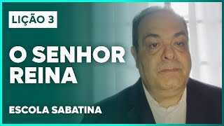 LIÇÃO 3 ESCOLA SABATINA 2024  O Senhor reina  Classe de Professores [upl. by Leseil]