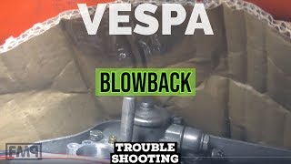 vespa BLOWBACK GUIDE  troubleshooting  FMPSolid PASSion [upl. by Aidnahs711]