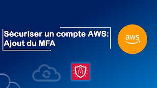 Sécuriser un compte AWS Ajout de MFA [upl. by Tanaka]