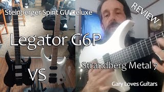 Legator Ghost G6P vs Strandberg Modern 7 vs Steinberger GU Deluxe Review  Gary Loves Guitars Ep2 [upl. by Abagael]