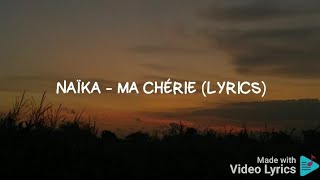 Naïka  Ma Chérie Lyrics [upl. by Yror]