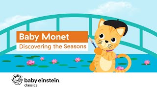 Baby Monet Discovering the Seasons  Baby Einstein [upl. by Oriaj802]