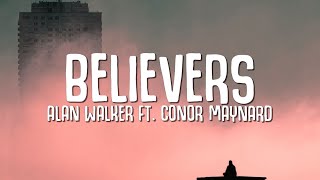 Alan Walker  Believers Lyrics ft Conor Maynard [upl. by Atiuqiram]