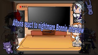 Aftons reacts to nightmare bonnies interview read description FNaF [upl. by Juta631]