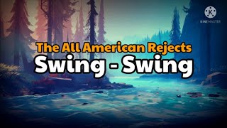 The all american rejects  swing swing lyric [upl. by Atikel]