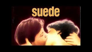 Suede  Breakdown Audio Only [upl. by Lavinie]