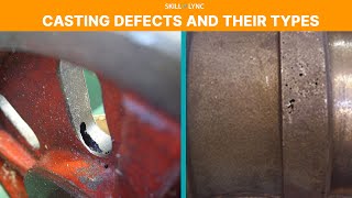 Casting Defects and their types  SkillLync [upl. by Benyamin]