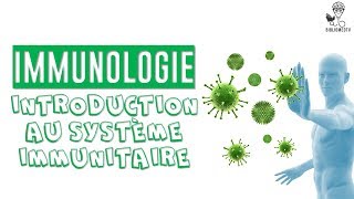 Immunologie  Introduction au Système Immunitaire [upl. by Dehlia]