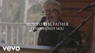 Matt Maher  Run To The Father The Chosen Mix [upl. by Desirea672]