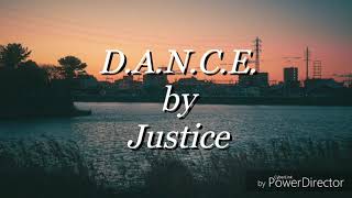 Lyric Video DANCE by Justice [upl. by Mazur]