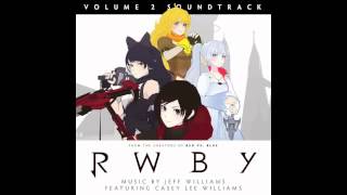 06 All Our Days  RWBY Volume 2 Soundtrack By Jeff Williams amp Casey Lee Williams [upl. by Wachter]