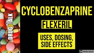 Cyclobenzaprine Flexeril  Uses Dosing Side Effects [upl. by Aisatnaf]