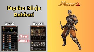 Metin2 Bıçakçı Ninja Rehberi [upl. by Barbey]