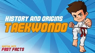 Martial Arts History amp Origins  Taekwondo [upl. by Oiralih989]