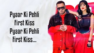 First Kiss Lyrics Yo Yo Honey Singh Ft Ipsitaa  Bhushan Kumar  Lil Golu Singhsta Hommie D [upl. by Nuahsal691]