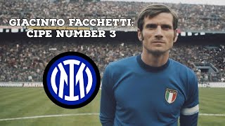 Giacinto FacchettiCipe Number 3  AFC Finners  Football History Documentary [upl. by Afirahs]