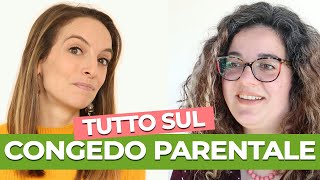 Tutto sul congedo parentale come funziona a chi spetta la retribuzione e come richiederlo [upl. by Korten299]