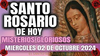 EL SANTO ROSARIO DE HOY MIERCOLES 02 DE OCTUBRE 2024 MISTERIOS GLORIOSOS  EL SANTO ROSARIO DE HOY [upl. by Aisad801]