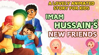 Imam Hussains New Friends  Animated Story for Kids  Birth of Imam Hussain  Medina  KAZSchool [upl. by Ydneh]