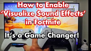 Fortnite How to Turn On Visualize Sound Effects MUST HAVE  PS4PS5 Xbox Nintendo Switch [upl. by Emmuela]