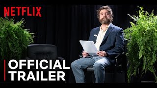 Between Two Ferns The Movie  Official Trailer  Netflix [upl. by Parrisch]