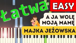 🎹 A ja wolę moją mamę Majka Jeżowska  Piano Tutorial łatwa wersja 🎵 NUTY W OPISIE 🎼 [upl. by Yssis496]