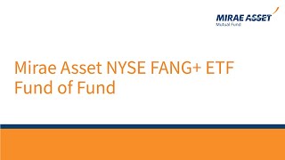 Mirae Asset NYSE FANG ETF Fund of Fund [upl. by Oakley]